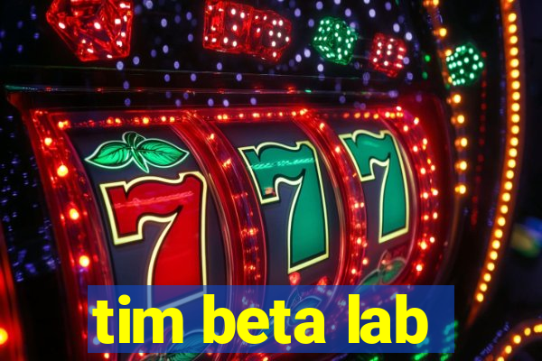 tim beta lab